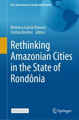 Donoso / Reicher |  Rethinking Amazonian Cities in the State of Rondônia | Buch |  Sack Fachmedien