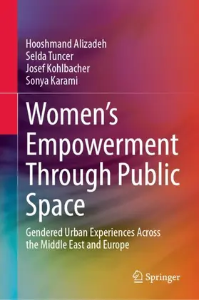 Alizadeh / Tuncer / Kohlbacher |  Women's Empowerment Through Public Space | Buch |  Sack Fachmedien