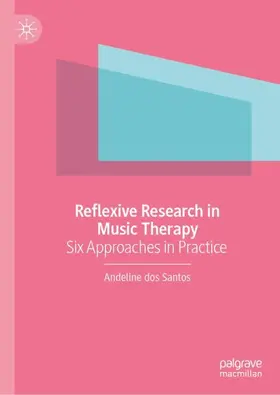 dos Santos | Reflexive Research in Music Therapy | Buch | 978-3-032-02032-1 | www2.sack.de