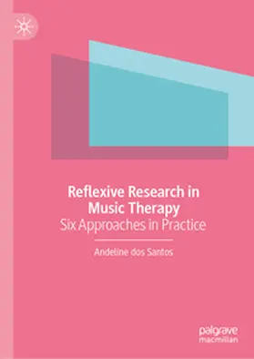 dos Santos |  Reflexive Research in Music Therapy | eBook | Sack Fachmedien