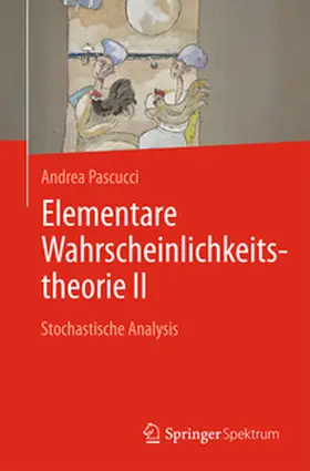 Pascucci |  Elementare Wahrscheinlichkeitstheorie II | eBook | Sack Fachmedien