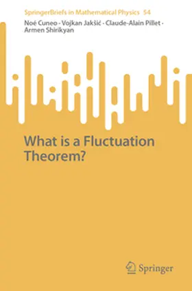 Cuneo / Jakšic / Jaksic | What is a Fluctuation Theorem? | E-Book | www2.sack.de