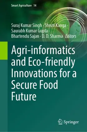 Singh / Kanga / Gupta |  Agri-informatics and Eco-friendly Innovations for a Secure Food Future | Buch |  Sack Fachmedien