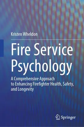 Wheldon | Fire Service Psychology | Buch | 978-3-032-02125-0 | www2.sack.de