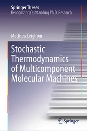 Leighton |  Stochastic Thermodynamics of Multicomponent Molecular Machines | eBook | Sack Fachmedien