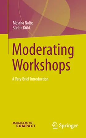 Nolte / Kühl |  Moderating Workshops | eBook | Sack Fachmedien