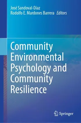 Sandoval-Díaz / Mardones Barrera |  Community Environmental Psychology and Community Resilience | Buch |  Sack Fachmedien