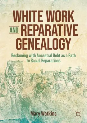 Watkins |  White Work and Reparative Genealogy | Buch |  Sack Fachmedien