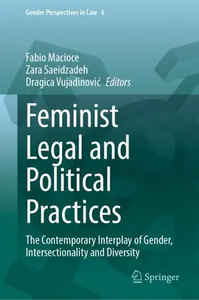 Macioce / Saeidzadeh / Vujadinovic |  Feminist Legal and Political Practices | Buch |  Sack Fachmedien