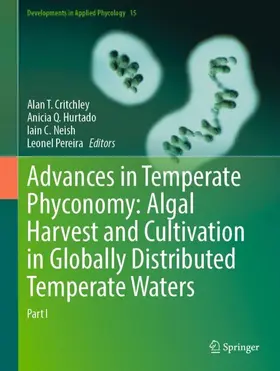 Critchley / Hurtado / Neish |  Advances in Temperate Phyconomy: Algal Harvest and Cultivation in Globally Distributed Temperate Waters | Buch |  Sack Fachmedien