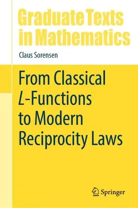 Sorensen |  From Classical L-Functions to Modern Reciprocity Laws | Buch |  Sack Fachmedien