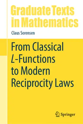 Sorensen |  From Classical L-Functions to Modern Reciprocity Laws | eBook | Sack Fachmedien