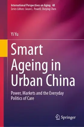 Yu |  Smart Ageing in Urban China | Buch |  Sack Fachmedien
