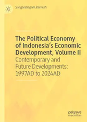 Ramesh |  The Political Economy of Indonesia’s Economic Development, Volume II | eBook | Sack Fachmedien