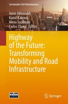 Akhnoukh / Kaloush / Souliman |  Highway of the Future: Transforming Mobility and Road Infrastructure | Buch |  Sack Fachmedien