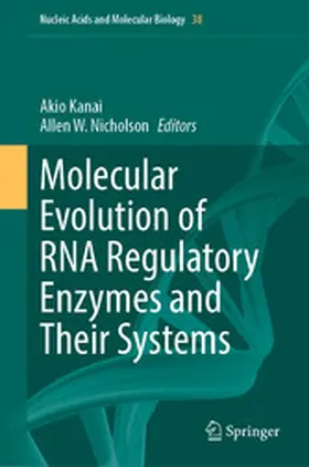 Kanai / Nicholson |  Molecular Evolution of RNA Regulatory Enzymes and Their Systems | eBook | Sack Fachmedien
