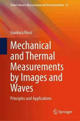 Rossi |  Mechanical and Thermal Measurements by Images and Waves | Buch |  Sack Fachmedien