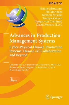 Mizuyama / Morinaga / Nonaka |  Advances in Production Management Systems. Cyber-Physical-Human Production Systems: Human-AI Collaboration and Beyond | Buch |  Sack Fachmedien