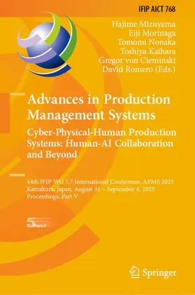 Mizuyama / Morinaga / Nonaka |  Advances in Production Management Systems. Cyber-Physical-Human Production Systems: Human-AI Collaboration and Beyond | Buch |  Sack Fachmedien