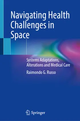 Russo | Navigating Health Challenges in Space | E-Book | www2.sack.de