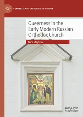 Mayhew |  Queerness in the Early Modern Russian Orthodox Church | eBook | Sack Fachmedien