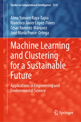 Raya-Tapia / López-Flores / Ramírez-Márquez | Machine Learning and Clustering for a Sustainable Future | E-Book | sack.de