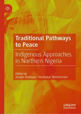 Adebayo / Mohammed |  Traditional Pathways to Peace | Buch |  Sack Fachmedien