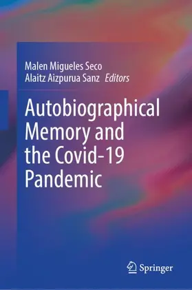Migueles Seco / Aizpurua Sanz |  Autobiographical Memory and the Covid-19 Pandemic | Buch |  Sack Fachmedien
