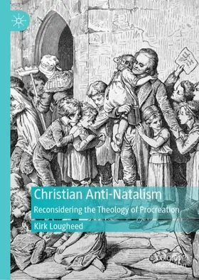 Lougheed | Christian Anti-Natalism | Buch | 978-3-032-03901-9 | www2.sack.de