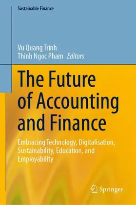 Trinh / Pham |  The Future of Accounting and Finance | Buch |  Sack Fachmedien
