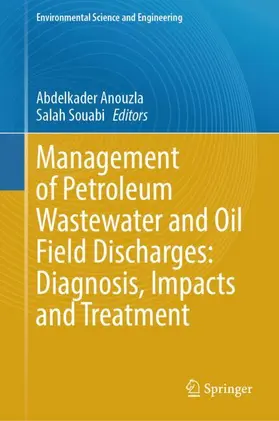 Anouzla / Souabi |  Management of Petroleum Wastewater and Oil Field Discharges: Diagnosis, Impacts and Treatment | Buch |  Sack Fachmedien