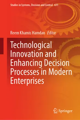 Hamdan |  Technological Innovation and Enhancing Decision Processes in Modern Enterprises | eBook | Sack Fachmedien