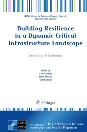 Kentera / Kekovic / Kekovic |  Building Resilience in a Dynamic Critical Infrastructure Landscape | Buch |  Sack Fachmedien