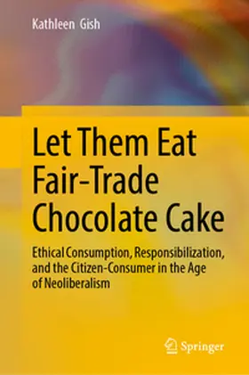 Gish |  Let Them Eat Fair-Trade Chocolate Cake | eBook | Sack Fachmedien