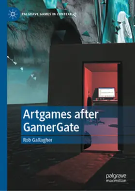 Gallagher |  Artgames after GamerGate | eBook | Sack Fachmedien
