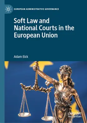 Eick | Soft Law and National Courts in the European Union | E-Book | sack.de