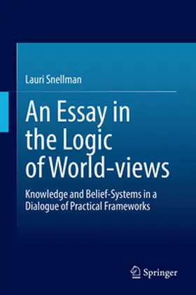 Snellman |  An Essay in the Logic of World-views | eBook | Sack Fachmedien