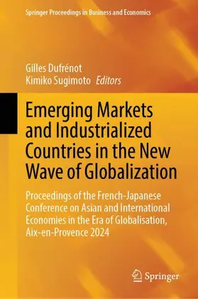 Dufrénot / Sugimoto |  Emerging Markets and Industrialized Countries in the New Wave of Globalization | Buch |  Sack Fachmedien