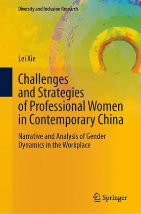 Xie |  Challenges and Strategies of Professional Women in Contemporary China | Buch |  Sack Fachmedien