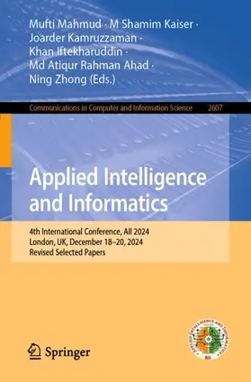 Mahmud / Kaiser / Kamruzzaman |  Applied Intelligence and Informatics | Buch |  Sack Fachmedien
