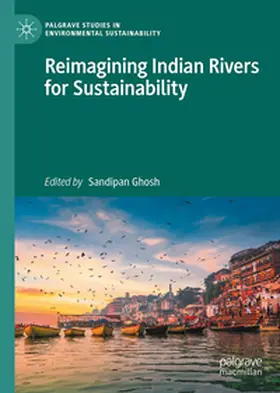Ghosh |  Reimagining Indian Rivers for Sustainability | eBook | Sack Fachmedien
