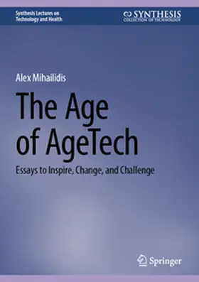 Mihailidis |  The Age of AgeTech | eBook | Sack Fachmedien