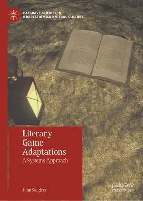 Sanders |  Literary Game Adaptations | Buch |  Sack Fachmedien