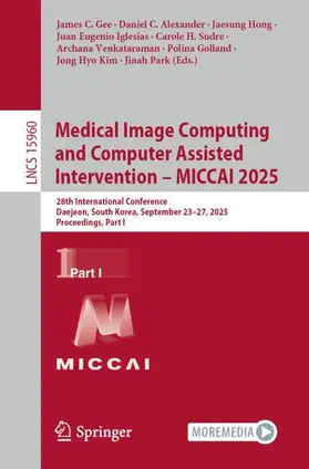 Gee / Alexander / Hong |  Medical Image Computing and Computer Assisted Intervention - MICCAI 2025 | Buch |  Sack Fachmedien