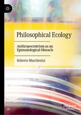 Marchesini | Philosophical Ecology | E-Book | www2.sack.de