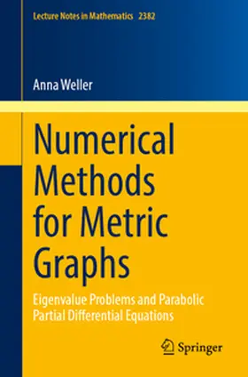 Weller | Numerical Methods for Metric Graphs | E-Book | www2.sack.de