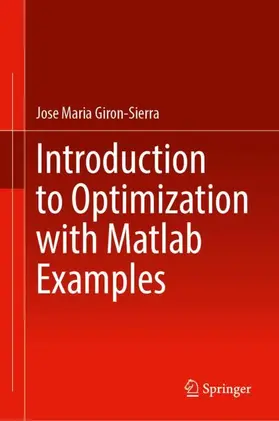 Giron-Sierra | Introduction to Optimization with Matlab® Examples | Buch | 978-3-032-05047-2 | www2.sack.de