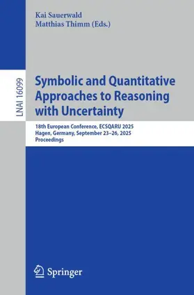 Sauerwald / Thimm |  Symbolic and Quantitative Approaches to Reasoning with Uncertainty | Buch |  Sack Fachmedien