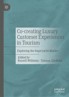 Williams / Gladkikh |  Co-creating Luxury Customer Experiences in Tourism | eBook | Sack Fachmedien
