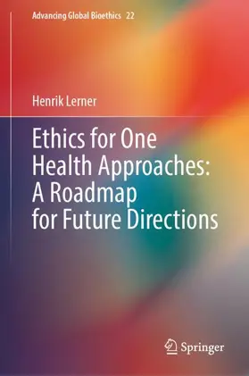 Lerner |  Ethics for One Health Approaches: A Roadmap for Future Directions | Buch |  Sack Fachmedien